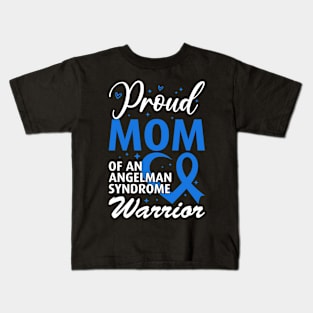 Angelman Syndrome Awareness Mom Angelman Syndrome Warrior Kids T-Shirt